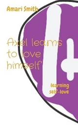 Axel learns to love himself -  amari smith