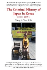 The Criminal History of Japan in Korea       a   c     a -  Young J. Choe