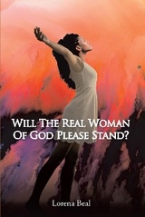 Will the Real Woman of God Please Stand? -  Lorena Beal