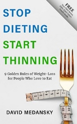 Stop Dieting Start Thinning -  David Medansky