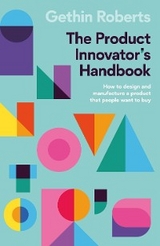 Product Innovator's Handbook -  Gethin Roberts