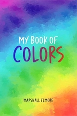 My Book of Colors -  Marshall Elmore