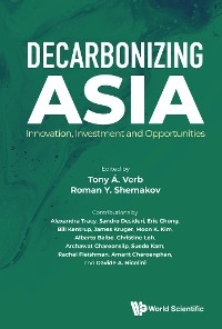 DECARBONIZING ASIA: INNOVATION, INVESTMENT AND OPPORTUNITIES - 