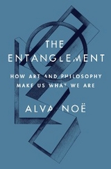 Entanglement -  Alva Noe