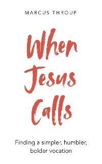 When Jesus Calls -  Throup
