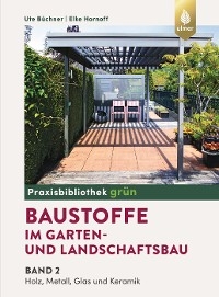 Baustoffe im Garten- und Landschaftsbau - Ute Büchner, Elke Hornoff