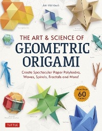 Art & Science of Geometric Origami -  Jun Maekawa