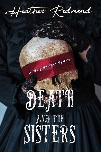 Death and the Sisters -  Heather Redmond