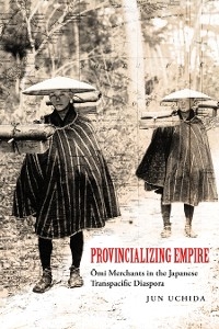 Provincializing Empire - Jun Uchida
