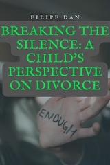 Breaking the Silence: A Child's Perspective on Divorce - Filipe Dan