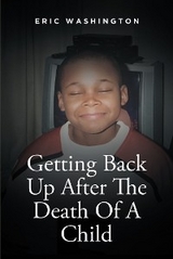 Getting Back Up After The Death Of A Child - Eric Washington