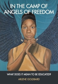 In the Camp of Angels of Freedom - Arlene Goldbard