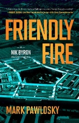 Friendly Fire -  Mark Pawlosky