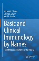 Basic and Clinical Immunology by Names - Michael R. Shurin, Galina V. Shurin, Ken M. Shurin
