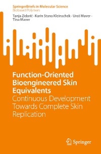 Function-Oriented Bioengineered Skin Equivalents - Tanja Zidarič, Karin Stana Kleinschek, Uroš Maver, Tina Maver
