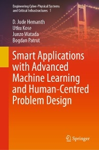 Smart Applications with Advanced Machine Learning and Human-Centred Problem Design - D. Jude Hemanth, Utku Kose, Junzo Watada, Bogdan Patrut