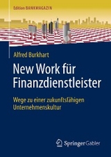 New Work für Finanzdienstleister - Alfred Burkhart