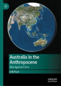 Australia in the Anthropocene -  Erik Paul
