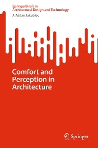 Comfort and Perception in Architecture - J. Alstan Jakubiec