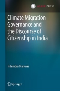 Climate Migration Governance and the Discourse of Citizenship in India -  Ritumbra Manuvie