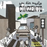 Um dia muito cinzento - Daniely Cordeiro