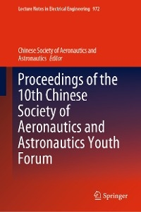 Proceedings of the 10th Chinese Society of Aeronautics and Astronautics Youth Forum - 