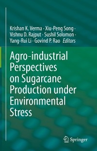 Agro-industrial Perspectives on Sugarcane Production under Environmental Stress - 