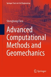 Advanced Computational Methods and Geomechanics - Shenghong Chen