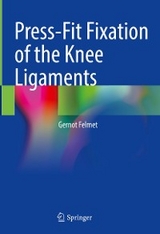 Press-Fit Fixation of the Knee Ligaments - Gernot Felmet