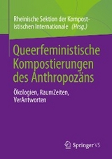 Queerfeministische Kompostierungen des Anthropozäns