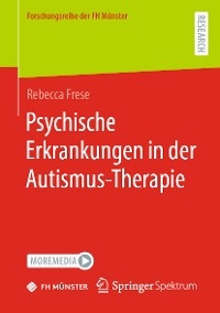Psychische Erkrankungen in der Autismus-Therapie - Rebecca Frese