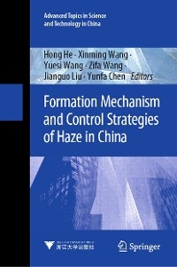 Formation Mechanism and Control Strategies of Haze in China - 