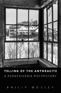 Telling of the Anthracite - Philip Mosley