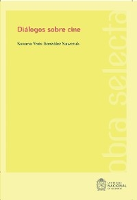 Diálogos sobre cine - Susana Ynés González Sawczuk