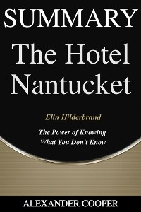 Summary of The Hotel Nantucket - Alexander Cooper