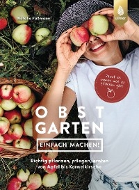 Obstgarten - einfach machen! - Natalie Faßmann