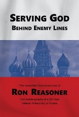 Serving God Behind Enemy Lines -  Ron Reasoner