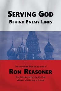 Serving God Behind Enemy Lines -  Ron Reasoner