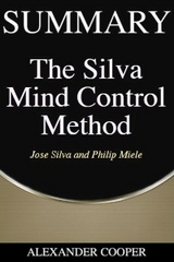 Summary of The Silva Mind Control Method - Alexander Cooper