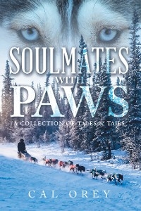 SOULMATES  WITH PAWS - Cal Orey