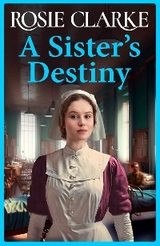 A Sister's Destiny - Rosie Clarke