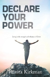 Declare Your Power -  Renita Kirkman