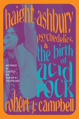 Haight-Ashbury, Psychedelics, and the Birth of Acid Rock - Robert J. Campbell