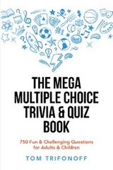 The Mega Multiple Choice Trivia & Quiz Book - Tom Trifonoff