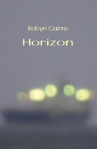 Horizon -  Robyn Cairns