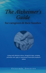The alzheimer's caregiver & families guide - Gertrude Swanson