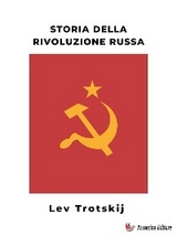 Storia della rivoluzione russa - Lev Trotskij