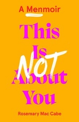 This Is Not About You -  Rosemary Mac Cabe