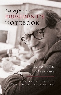 Leaves from a President's Notebook: Lessons on Life and Leadership -  Jr. Thomas K. Hearn