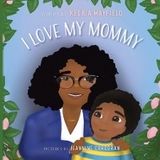 I Love My Mommy - Keoria Mayfield